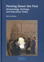 Pinning Down the Past : Archaeology, Heritage, and Education Today : v. 5