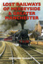 Lost Railways of Merseyside and Greater Manchester