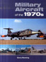 Military Aircraft of the 1970s
