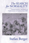 The Search for Normality : National Identity and Historical Consciousness in Germany Since 1800