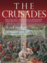 The Crusades : Holy War, Piety and Politics in Christendom from the First Crusade to the Reconquista
