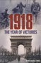 1918 the Year of Victories