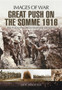 Great Push on the Somme: Images of War
