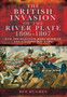 British Invasion of the River Plate 1806-1807