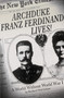Archduke Franz Ferdinand Lives! : A World without World War I