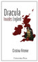 Dracula Invades England : The Text, the Context, and the Reader