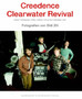 Creedence Clearwater Revival : Factory, Homestories, Studio, Outdoor, Live on Tour, Backstage, Solo by Didi Zill - Hardback