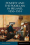 Poverty and the Poor Law in Ireland, 1850-1914 : 4