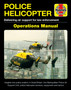 Police Helicopter : Delivering air support for law enforcement
