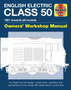 English Electric Class 50 Owners' Workshop Manual : 1967 onwards (all models)