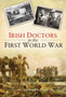 Irish Doctors in the First World War