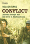 Conflict : Journeys Through War and Terror in Southeast Asia