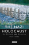 The Nazi Holocaust : Its History and Meaning