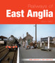 Railways of East Anglia 1955-1980 Railways of East Anglia 1955-1980