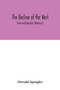The decline of the West; Form and Actuality (Volume I)