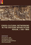 Cross-Cultural Networking in the Eastern Indian Ocean Realm, c. 100-1800