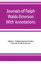 Journals of Ralph Waldo Emerson With Annotations