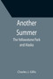 Another Summer : The Yellowstone Park and Alaska