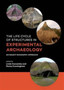The Life Cycle of Structures in Experimental Archaeology : An Object Biography Approach