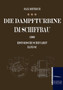 Die Dampfturbine Im Schiffbau