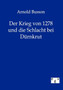 Der Krieg Von 1278 Und Die Schlacht Bei Durnkrut