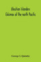 Aleutian Islanders; Eskimos Of The North Pacific
