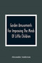 Garden Amusements For Improving The Minds Of Little Children