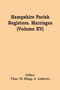 Hampshire Parish Registers. Marriages (Volume Xv)