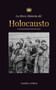 La Breve Historia del Holocausto : El auge del antisemitismo en la Alemania nazi, Auschwitz y el genocidio de Hitler contra el pueblo judio impulsado por el fascismo (1941-1945)