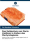 Das Heldentum von Maria Valdizan in Zeiten des Martyrologiums