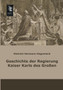 Geschichte Der Regierung Kaiser Karls Des Grossen