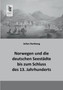 Norwegen Und Die Deutschen Seestadte Bis Zum Schluss Des 13. Jahrhunderts