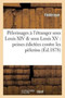 Pelerinages A l'Etranger Sous Louis XIV & Sous Louis XV: Peines Edictees Contre Les Pelerins