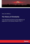 The History of Christianity : From the birth of Christ to the abolition of paganism in the Roman Empire. Vol. 2