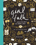 Girl Talk : Unsolicited Advice for Modern Ladies by Christie Young - Hardback