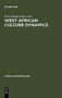 West African Culture Dynamics : Archaeological and Historical Perspectives