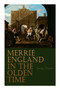 Merrie England in the Olden Time : Complete Edition (Vol. 1&2)