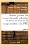 Histoire Generale Des Voyages, Ou Nouvelle Collection de Toutes Les Relations de Voyages Tome 19