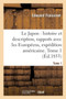 Le Japon: Histoire Et Description, Rapports Avec Les Europeens, Expedition Americaine. Tome 1