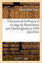 L'Invasion de la France Et Le Siege de Saint-Dizier Par Charles-Quint En 1544