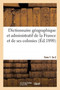 Dictionnaire Geographique Et Administratif de la France Et de Ses Colonies
