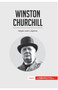 Winston Churchill : Sangre, sudor y lagrimas