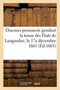 Discours Prononces Pendant La Tenue Des Etats de Languedoc, Le 17e Decembre 1663