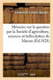 Memoire Sur La Question Par La Societe d'Agriculture, Sciences Et Belles-Lettres de Macon