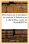 Dissertation Sur La Translation Du Corps de Saint Antoine Dans La Ville d'Arles