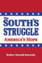 The South's Struggle : America's Hope