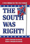 The South Was Right! : A New Edition for the 21st Century