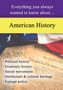 American History : Everything You Always Wanted to Know About...