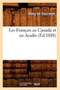 Les Francais Au Canada Et En Acadie, (Ed.1888)