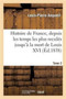 Histoire de France, Depuis Les Temps Les Plus Recules Jusqu'a La Mort de Louis XVI. Tome 2 : . Avec Des Considerations Sur l'Histoire